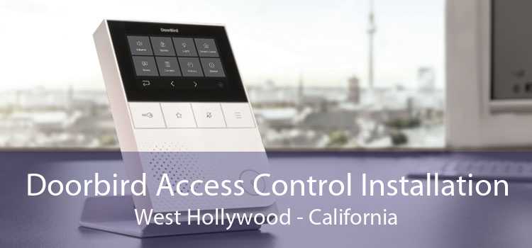 Doorbird Access Control Installation West Hollywood - California