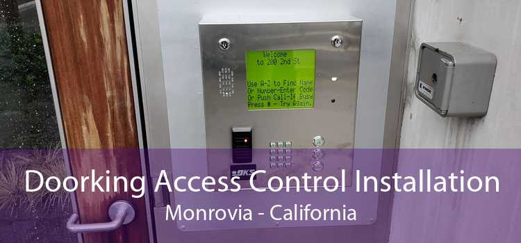 Doorking Access Control Installation Monrovia - California