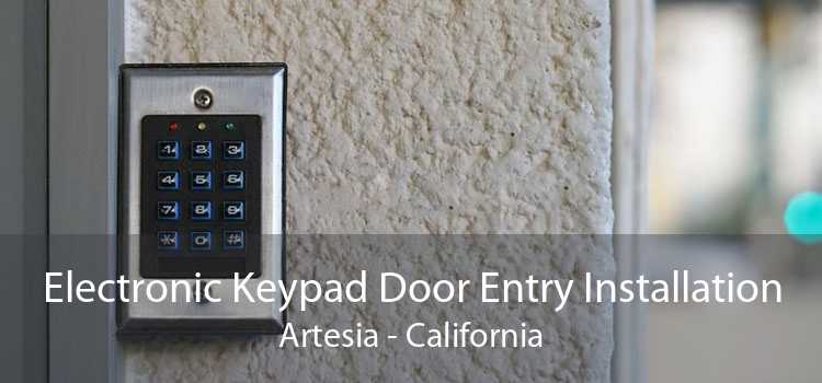 Electronic Keypad Door Entry Installation Artesia - California