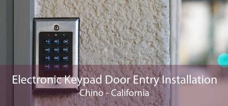 Electronic Keypad Door Entry Installation Chino - California