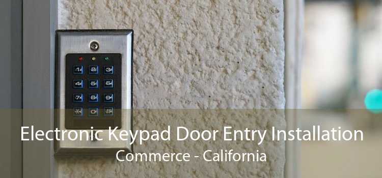 Electronic Keypad Door Entry Installation Commerce - California