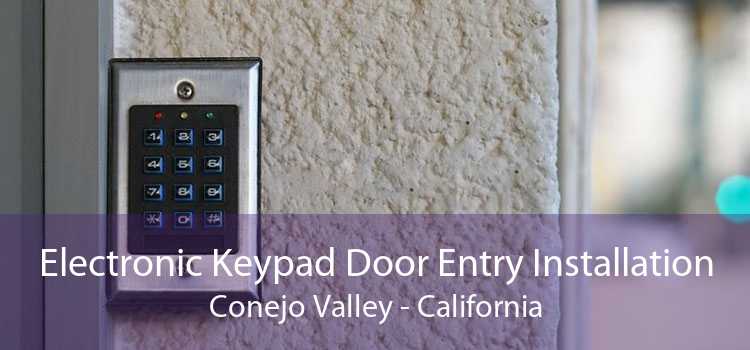 Electronic Keypad Door Entry Installation Conejo Valley - California