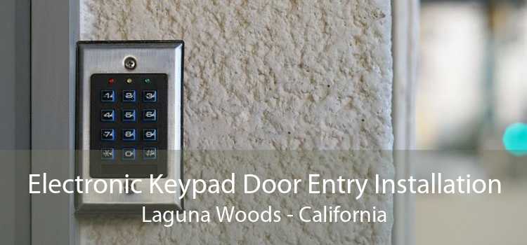 Electronic Keypad Door Entry Installation Laguna Woods - California