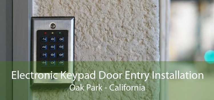 Electronic Keypad Door Entry Installation Oak Park - California