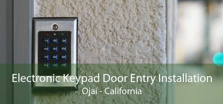 Electronic Keypad Door Entry Installation Ojai - California