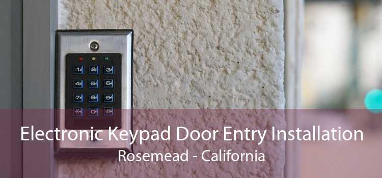 Electronic Keypad Door Entry Installation Rosemead - California