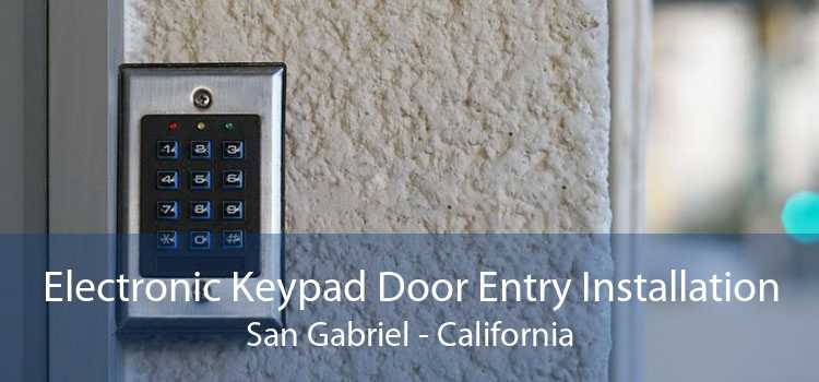 Electronic Keypad Door Entry Installation San Gabriel - California