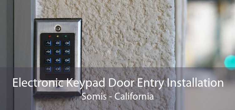 Electronic Keypad Door Entry Installation Somis - California