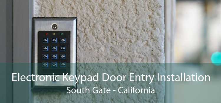 Electronic Keypad Door Entry Installation South Gate - California