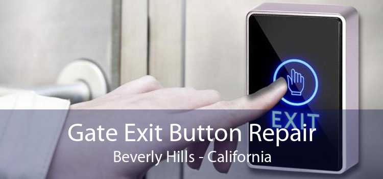 Gate Exit Button Repair Beverly Hills - California