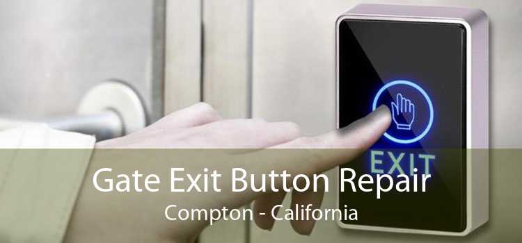 Gate Exit Button Repair Compton - California