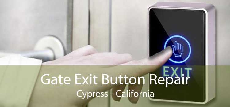 Gate Exit Button Repair Cypress - California