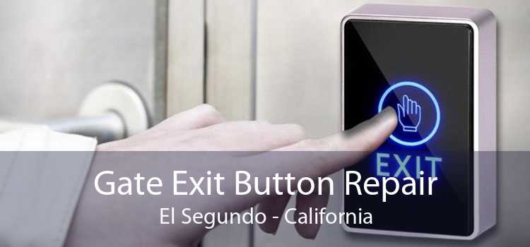 Gate Exit Button Repair El Segundo - California