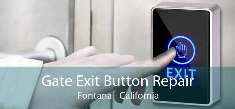 Gate Exit Button Repair Fontana - California