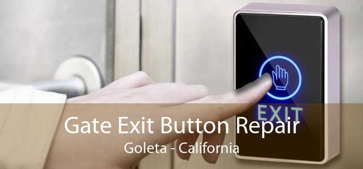 Gate Exit Button Repair Goleta - California