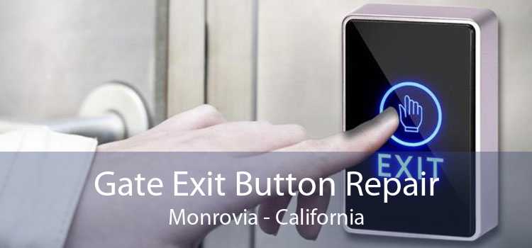 Gate Exit Button Repair Monrovia - California