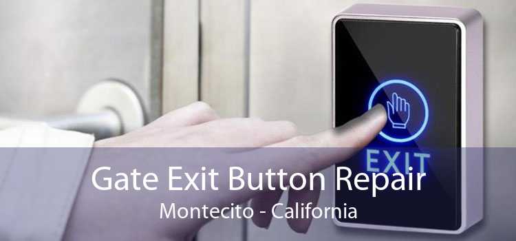 Gate Exit Button Repair Montecito - California