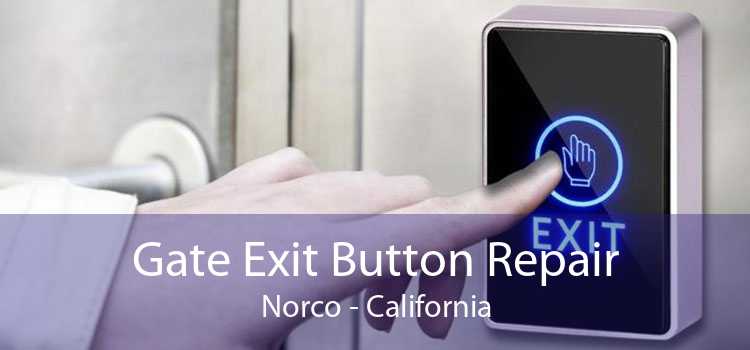 Gate Exit Button Repair Norco - California