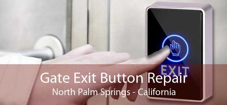 Gate Exit Button Repair North Palm Springs - California