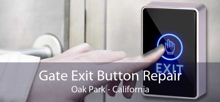 Gate Exit Button Repair Oak Park - California