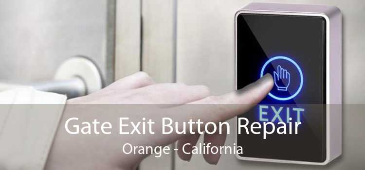 Gate Exit Button Repair Orange - California