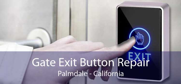 Gate Exit Button Repair Palmdale - California