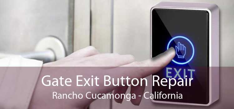 Gate Exit Button Repair Rancho Cucamonga - California