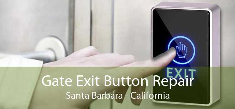 Gate Exit Button Repair Santa Barbara - California