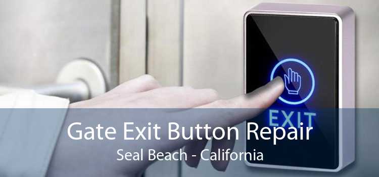 Gate Exit Button Repair Seal Beach - California