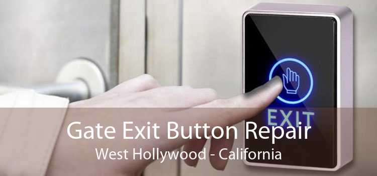 Gate Exit Button Repair West Hollywood - California