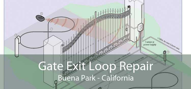 Gate Exit Loop Repair Buena Park - California