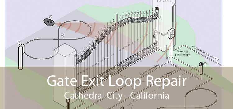 Gate Exit Loop Repair Cathedral City - California