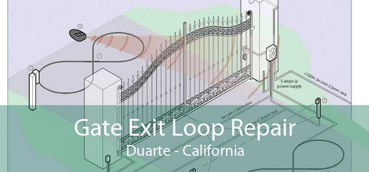 Gate Exit Loop Repair Duarte - California