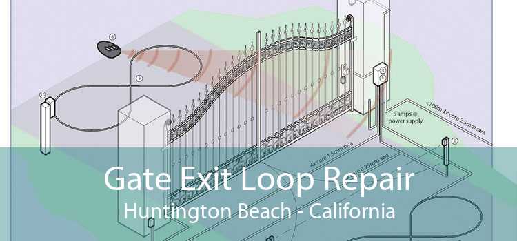 Gate Exit Loop Repair Huntington Beach - California