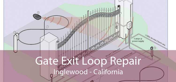 Gate Exit Loop Repair Inglewood - California