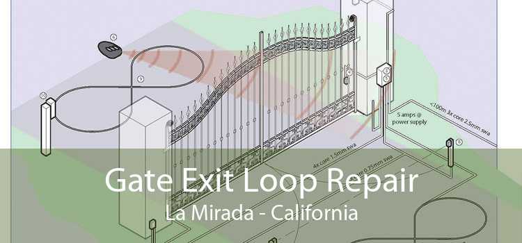 Gate Exit Loop Repair La Mirada - California