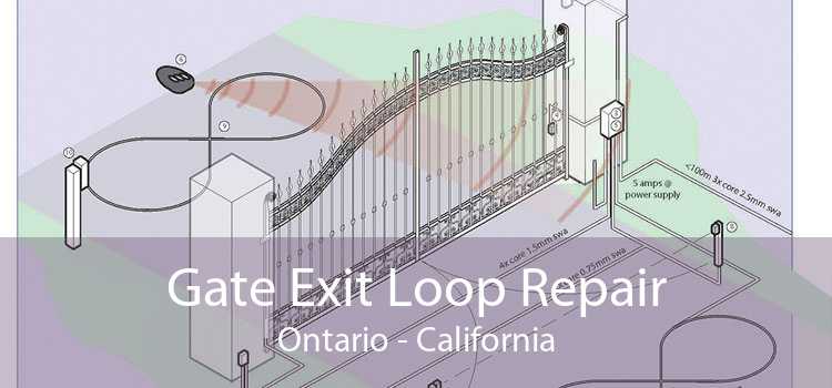 Gate Exit Loop Repair Ontario - California