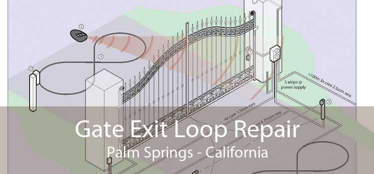 Gate Exit Loop Repair Palm Springs - California