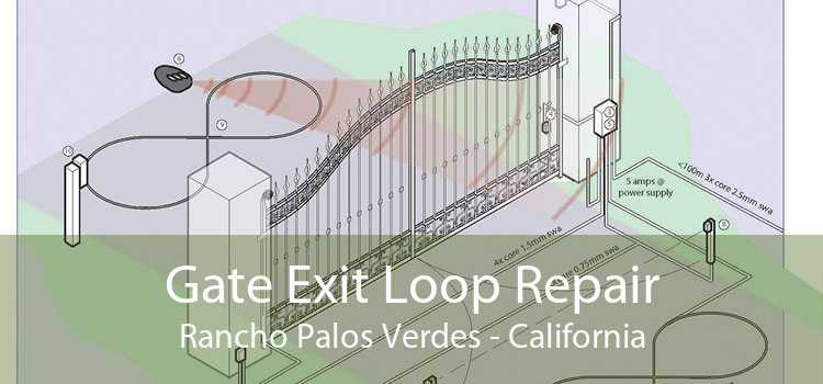 Gate Exit Loop Repair Rancho Palos Verdes - California