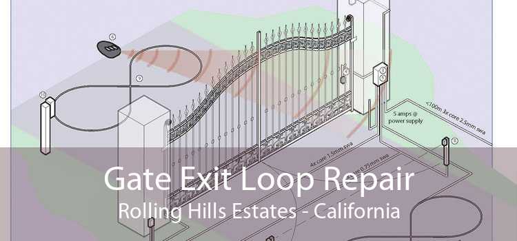 Gate Exit Loop Repair Rolling Hills Estates - California