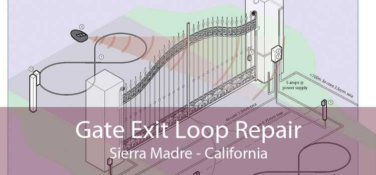 Gate Exit Loop Repair Sierra Madre - California