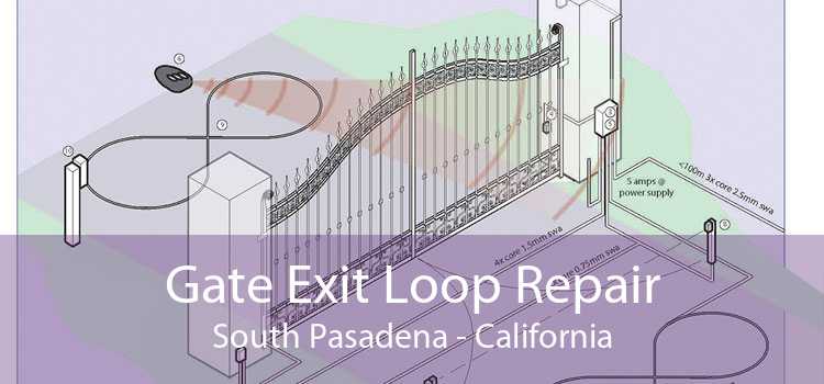 Gate Exit Loop Repair South Pasadena - California