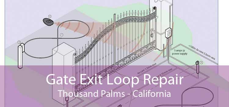 Gate Exit Loop Repair Thousand Palms - California