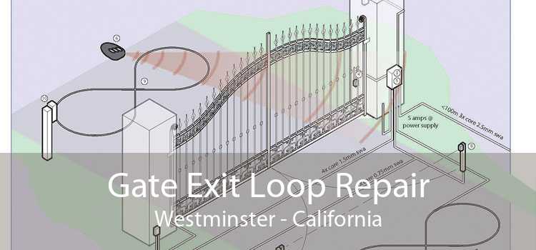 Gate Exit Loop Repair Westminster - California