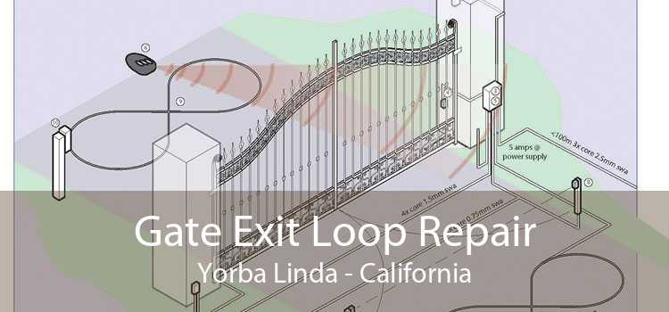 Gate Exit Loop Repair Yorba Linda - California