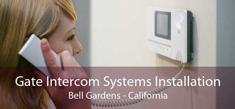 Gate Intercom Systems Installation Bell Gardens - California