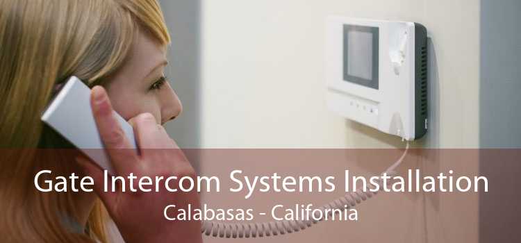 Gate Intercom Systems Installation Calabasas - California