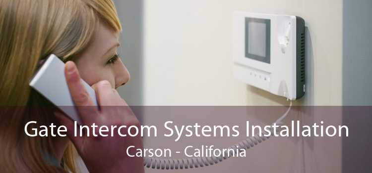 Gate Intercom Systems Installation Carson - California