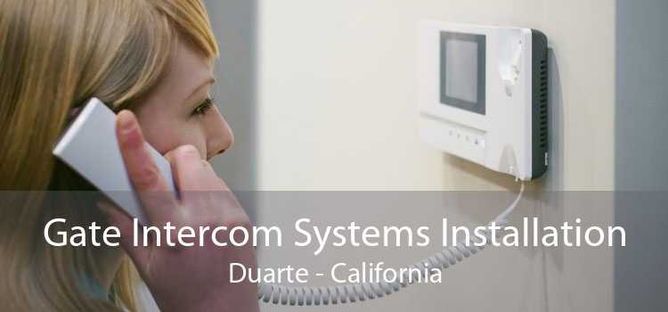 Gate Intercom Systems Installation Duarte - California