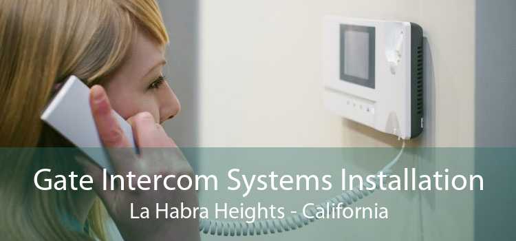 Gate Intercom Systems Installation La Habra Heights - California